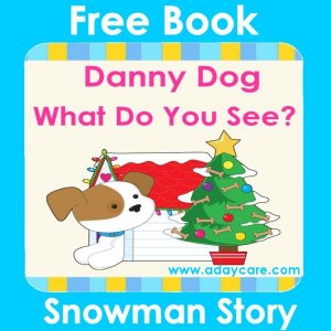 Danny Dog, What do you see? Snowman story Book Cover