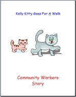Kelly Kitty Goes For A Walk, Community workers story