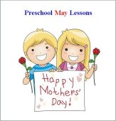 May Preschool Curriculum – Mothers Day Theme