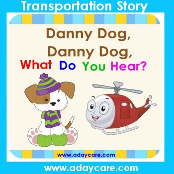 Preschool Transportation Theme Story Book
 what do I hear